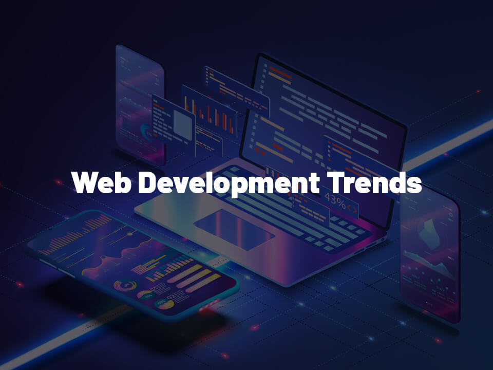 Web Development Trends